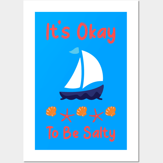 It's Okay To Be Salty Wall Art by My Tribe Apparel